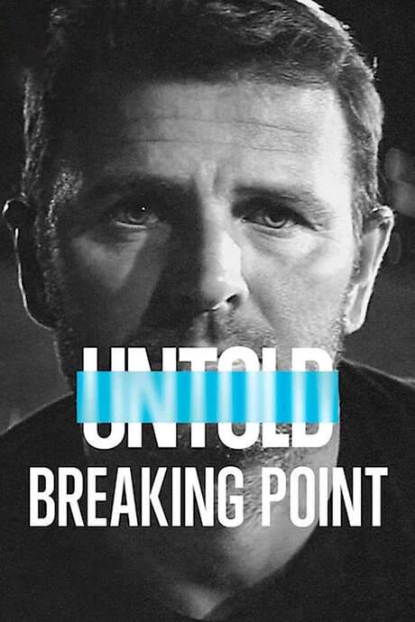 Untold: Breaking Point
